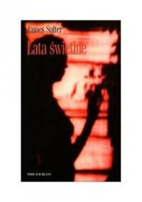 Lata świetlne - James Salter