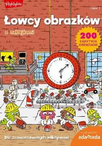 Łowcy obrazków. Dla zaawansowanych odkrywców. Część 1 - praca zbiorowa