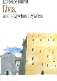 Livia, albo pogrzebanie żywcem - Lawrence Durrell