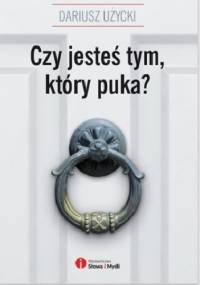 Czy jesteś tym, który puka? - Dariusz Użycki