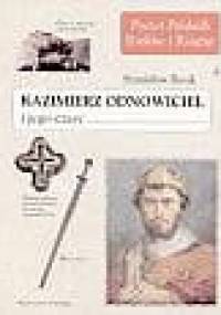 Kazimierz Odnowiciel i jego czasy - Stanisław Rosik