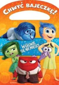 Chwyć Bajeczkę! W głowie się nie mieści - praca zbiorowa