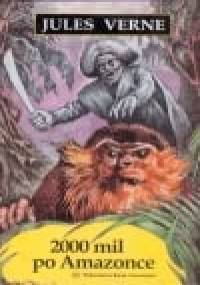 2000 mil po Amazonce - Juliusz Verne