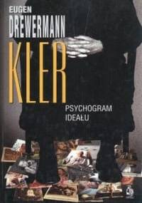 Kler Psychogram ideału - Eugen Drewermann