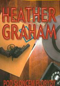 Pod słońcem Florydy - Heather Graham