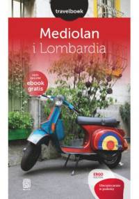 Mediolan i Lombardia. Travelbook. Wydanie 1 - Beata Pomykalska, Paweł Pomykalski