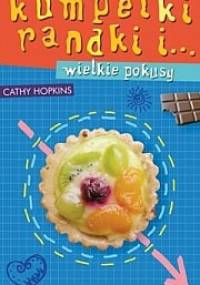 Kumpelki, randki i ... wielkie pokusy - Cathy Hopkins