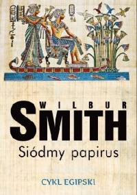 Siódmy papirus - Wilbur Smith