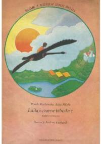 Laila i czarne łabędzie. Baśń z Sudanu - Wanda Markowska, Anna Milska