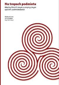 Na tropach podmiotu - Joanna Trzópek