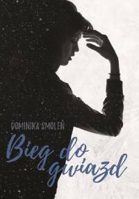 Bieg do gwiazd - Dominika Smoleń