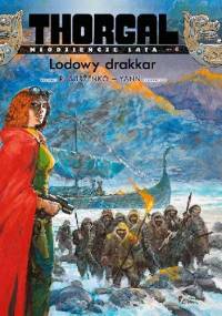 Thorgal - Młodzieńcze Lata: Lodowy drakkar - Yann le Pennetier, Roman Surżenko