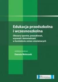 Edukacja przedszkolna i wczesnoszkolna - Danuta Waloszek