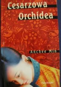 Min Anchee - Cesarzowa Orchidea