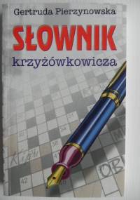 Słownik krzyżówkowicza - Gertruda Pierzynowska
