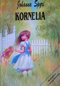 Kornelia - Johanna Spyri