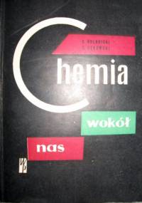 Chemia wokół nas - Stefan Sękowski, A. Hulanicki