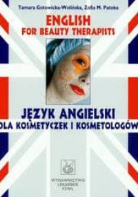 English for beauty therapists - Tamara Wolińska-Gotowicka, Zofia M. Patoka