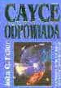 Cayce odpowiada na dziesięć najważniejczych pytań - John G. Fuller