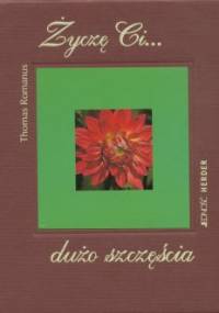 Życzę Ci... dużo szczęścia - Thomas Romanus