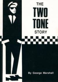 The Two Tone Story - George Marshall