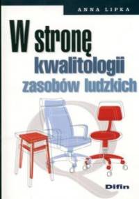 W stronę kwalitologii zasobów ludzkich - Anna Lipka