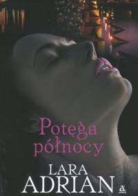 Potęga północy - Lara Adrian