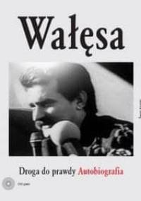 Wałęsa Droga do prawdy Autobiografia - Lech Wałęsa