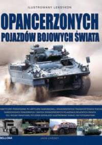 Ilustrowany leksykon opancerzonych pojazdów bojowych świata. - Jack Livesey
