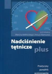 Nadciśnienie tętnicze plus - Artur Mamcarz, Marcin Wełnicki