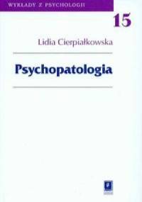 Psychopatologia - Lidia Cierpiałkowska