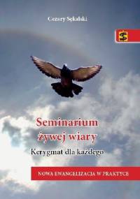 Seminarium żywej wiary Kerygmat dla każdego - Cezary Sękalski