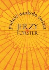Podróż naokoło świata - Jerzy Forster