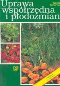 Uprawa współrzędna i płodozmian - Gisela Sartorius