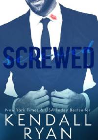 Screwed - Kendall Ryan