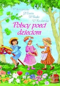 Polscy poeci dzieciom - praca zbiorowa