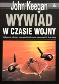 Wywiad w Czasie Wojny - John Keegan