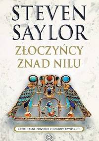 Złoczyńcy znad Nilu - Steven Saylor