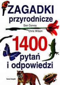 Zagadki przyrodnicze. 1400 pytań i odpowiedzi - Don Conroy, Chris Wilson