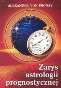 Zarys astrologii prognostycznej - Alexander von Pronay