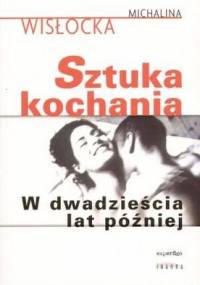 Sztuka kochania. W dwadzieścia lat później - Michalina Wisłocka