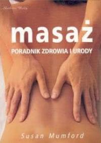 Masaż Poradnik zdrowia i urody - Mumford Susan - Susan Mumford
