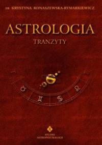 Astrologia - Tranzyty. Tom III - Krystyna Konaszewska-Rymarkiewicz