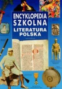 Encyklopedia szkolna. Literatura polska - Joanna Knaflewska