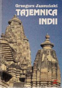 Tajemnica Indii - Grzegorz Jaszuński