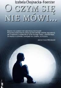 O czym się nie mówi... - Izabela Chojnacka-Foerster