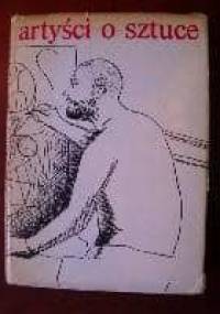 Artyści o sztuce. Od van Gogha do Picassa - Elżbieta Grabska-Wallis, Hanna Morawska