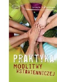 Praktyka modlitwy wstawienniczej - praca zbiorowa
