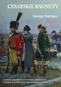 Cesarskie bagnety - George Nafziger