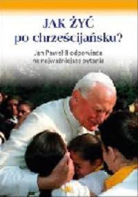 JAK ŻYĆ po chrześcijańsku - Marek Chmielowski